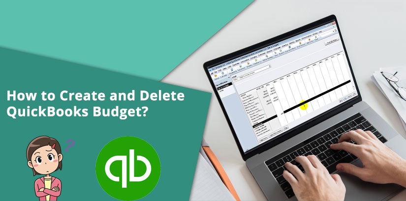 Simple Steps to Create and Delete Budget in QuickBooks Desktop