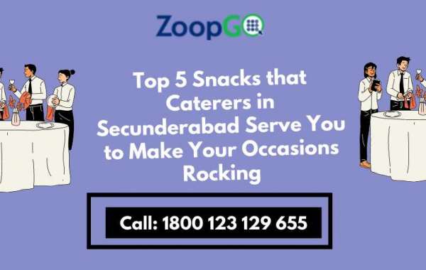 Top 5 Snacks that Caterers in Secunderabad Serve You to Make Your Occasions Rocking